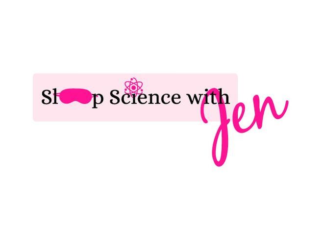 Sleep Science with Jen